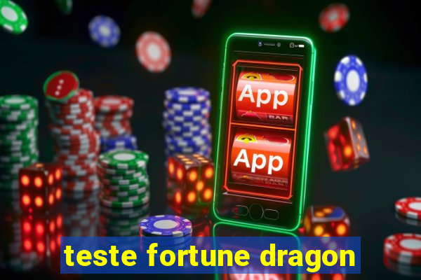 teste fortune dragon